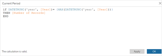 A calculated field that reads: If DATETRUNC (‘year’, [Year])= {MAX(DATETRUNC(‘year’, [Year]))} THEN [Number of Records] END