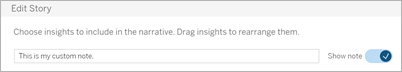 Edit story dialog box with the Show note switch in the On position. The custom note says “This is my custom note.”