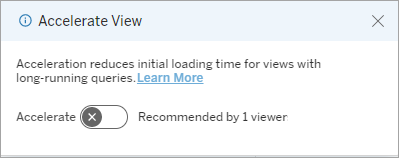 Ventana Ver aceleración. La aceleración reduce el tiempo de carga inicial para vistas con consultas de ejecución prolongada. Aceleración recomendada por 1 espectador