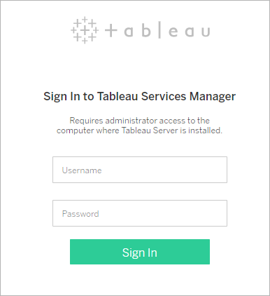 página de inicio de sesión para Tableau Services Manager. Requiere una cuenta con derechos de administración locales