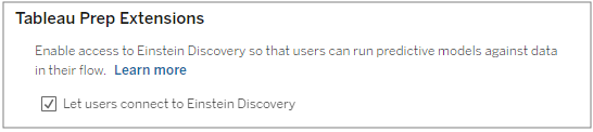 Tableau Prep 확장 프로그램을 설명하는 텍스트 상자입니다. '사용자가 Einstein Discovery에 연결할 수 있도록 허용' 확인란이 선택되어 있습니다.