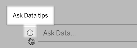Hovered over information icon showing the Ask Data tips tooltip.