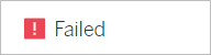 A red exclamation point next to the word "Failed."