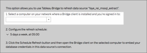 Tableau Bridge refresh data source with dropdown to select a computer on your network where a Bridge client is installed.
