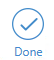 A Done icon.