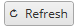 A button labeled "Refresh."