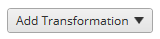 A button labeled "Add Transformation" with a dropdown arrow.