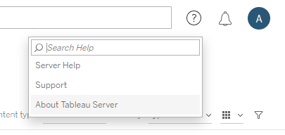 A dropdown menu with the options for Search Help, Server Help, Support, and About Tableau Server.