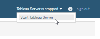 Dropdown menu with the Start Tableau Server option selected.