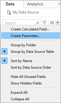 Context menu with options to group, sort, hide, and expand data. The Create Parameter option is highlighted, as well as the group by data source table option and the sort by name option.